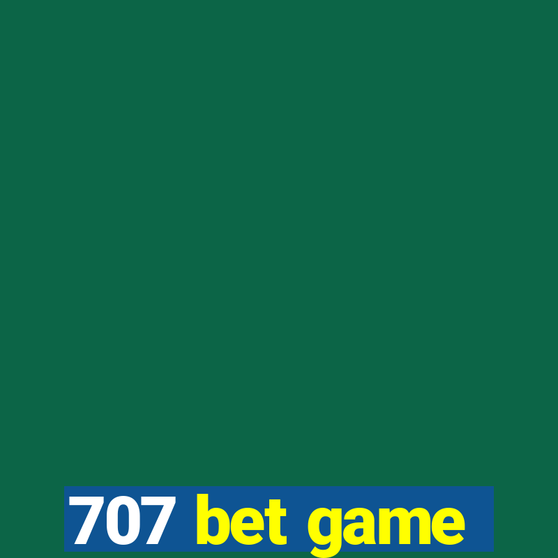 707 bet game