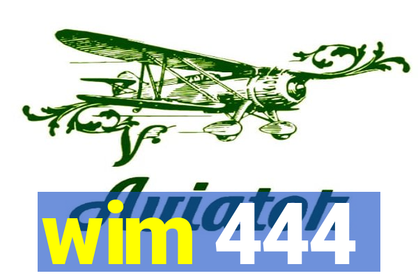 wim 444