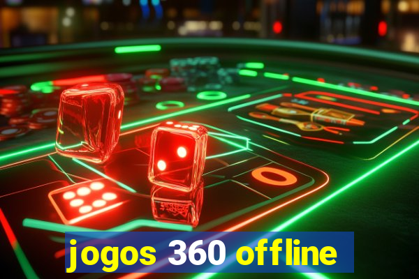 jogos 360 offline