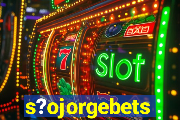 s?ojorgebets