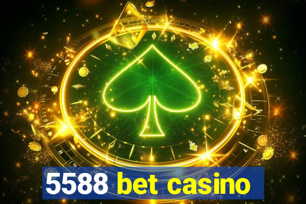 5588 bet casino