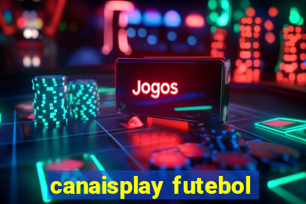 canaisplay futebol