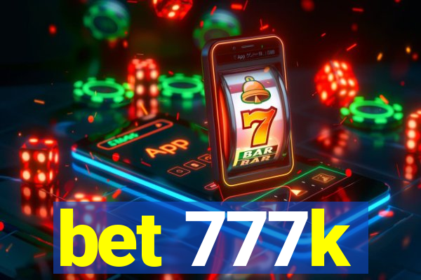 bet 777k