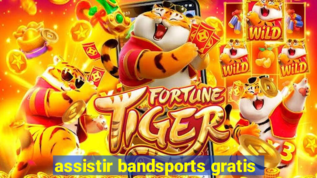 assistir bandsports gratis