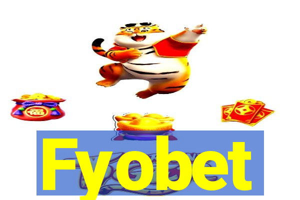 Fyobet