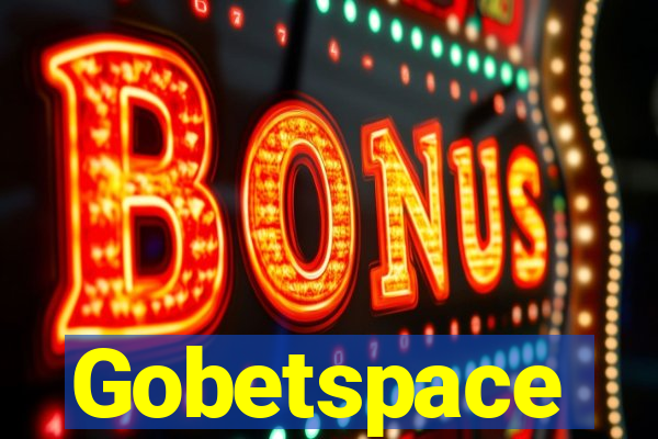 Gobetspace