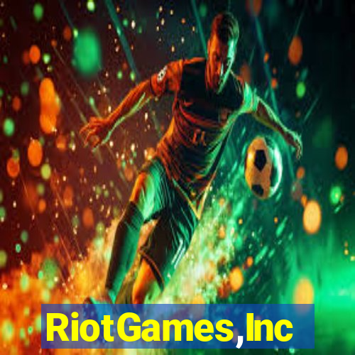 RiotGames,Inc