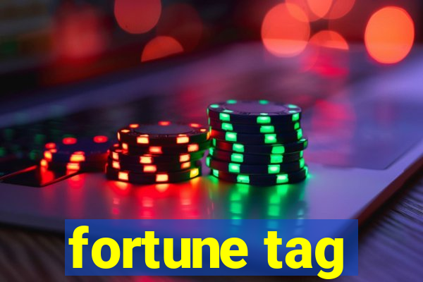 fortune tag