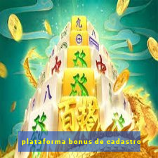 plataforma bonus de cadastro