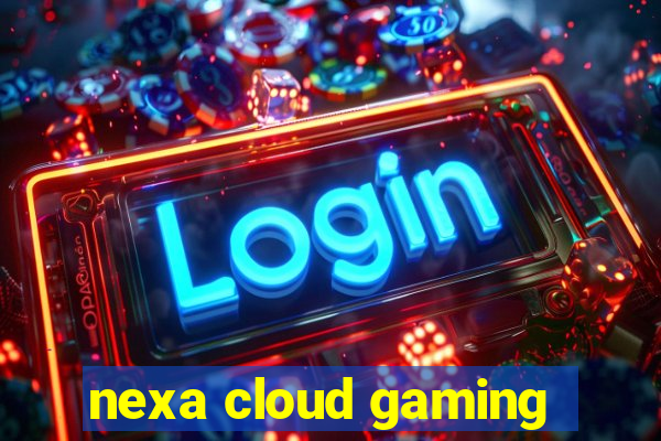 nexa cloud gaming