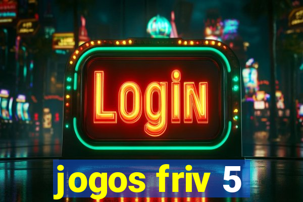 jogos friv 5