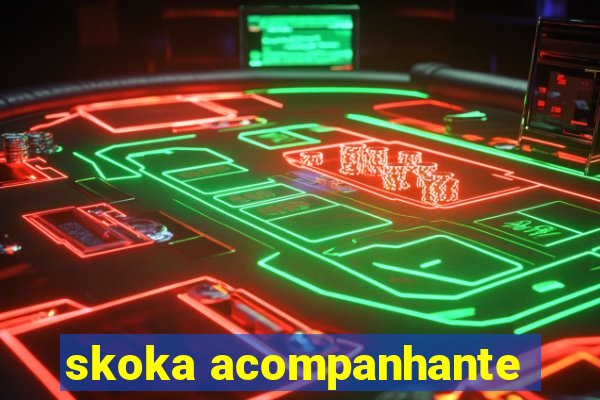 skoka acompanhante