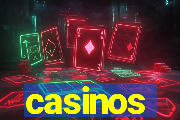 casinos