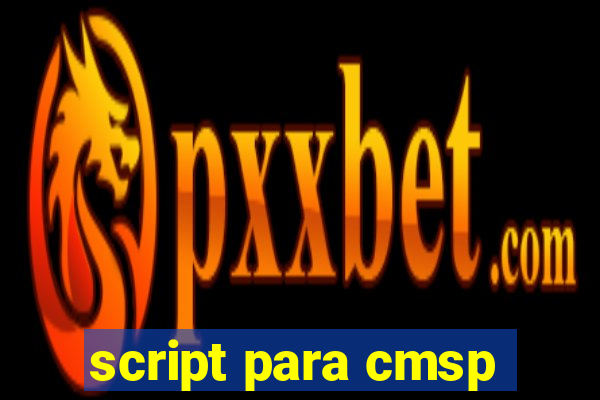 script para cmsp