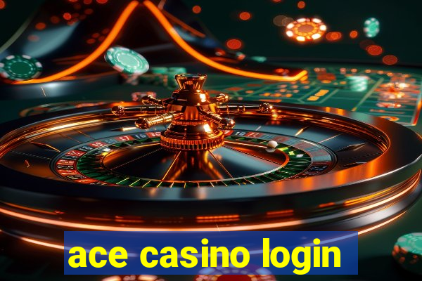 ace casino login