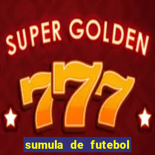 sumula de futebol de campo cbf