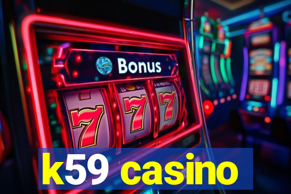 k59 casino