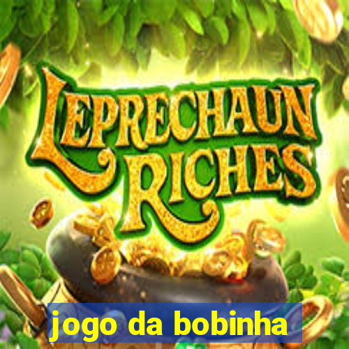 jogo da bobinha