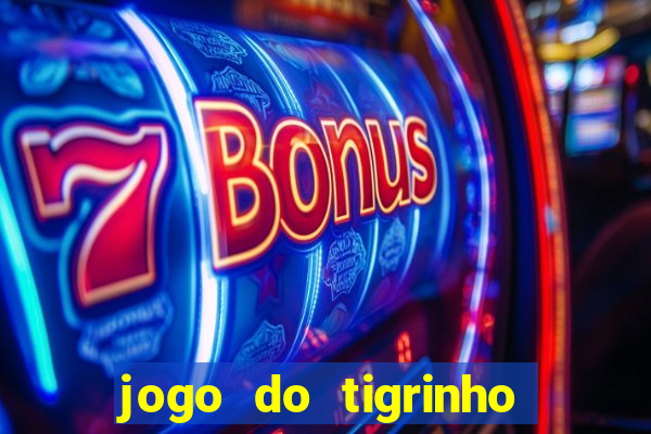 jogo do tigrinho com deposito de 1 real