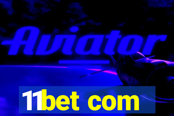 11bet com