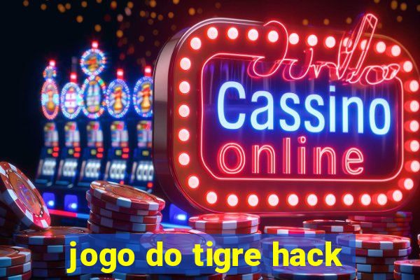 jogo do tigre hack