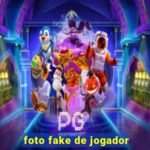 foto fake de jogador