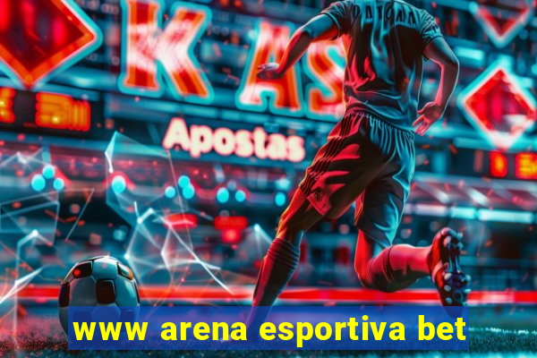 www arena esportiva bet