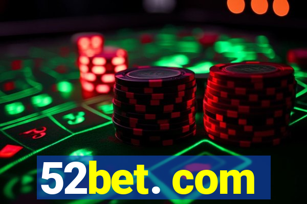 52bet. com