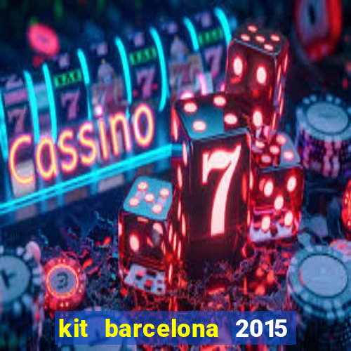 kit barcelona 2015 dls 19