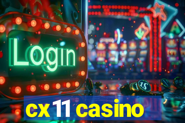 cx11 casino