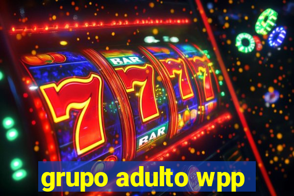 grupo adulto wpp