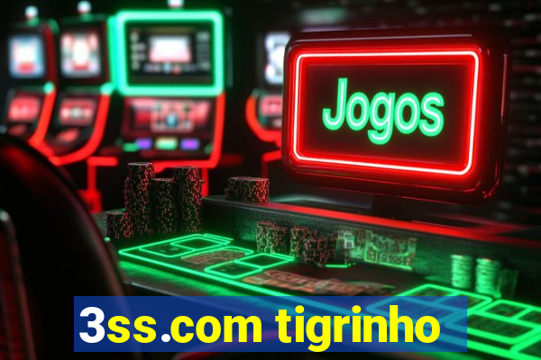 3ss.com tigrinho