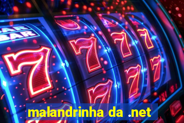 malandrinha da .net