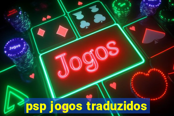 psp jogos traduzidos