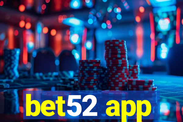 bet52 app