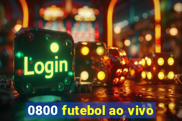 0800 futebol ao vivo