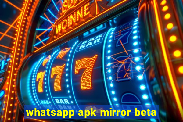 whatsapp apk mirror beta