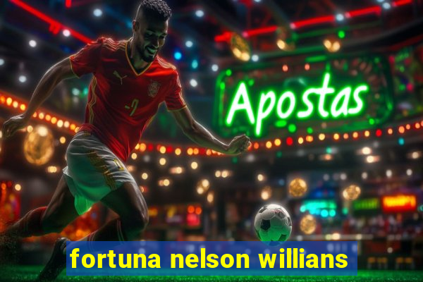 fortuna nelson willians