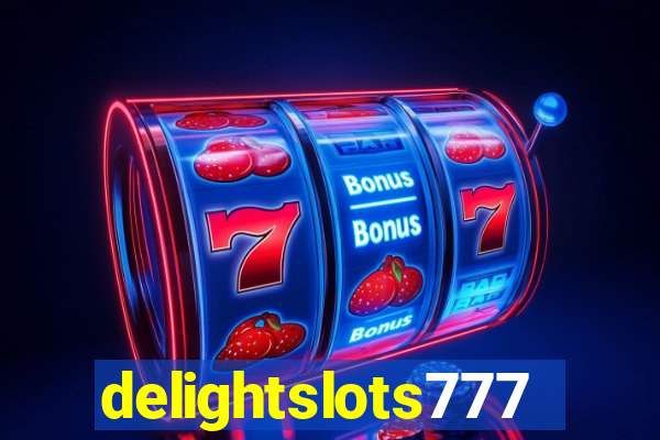 delightslots777