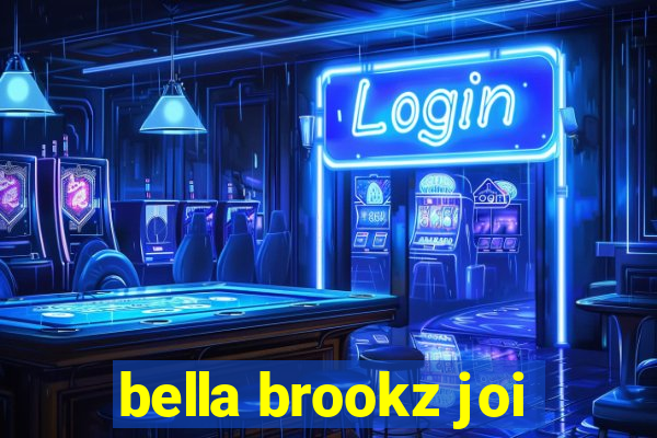 bella brookz joi