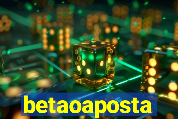 betaoaposta