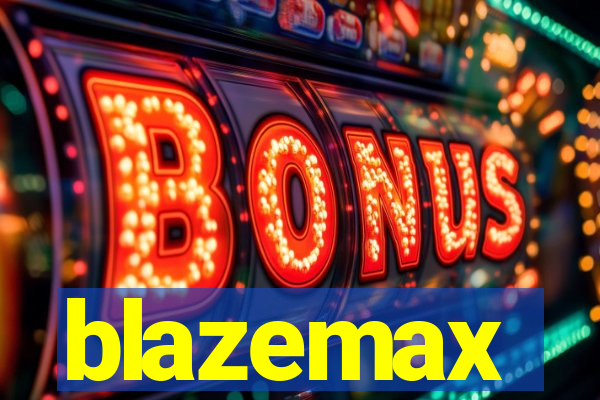 blazemax