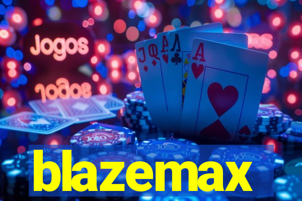 blazemax