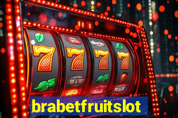 brabetfruitslot