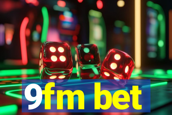 9fm bet