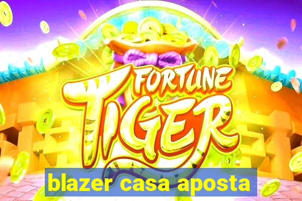 blazer casa aposta