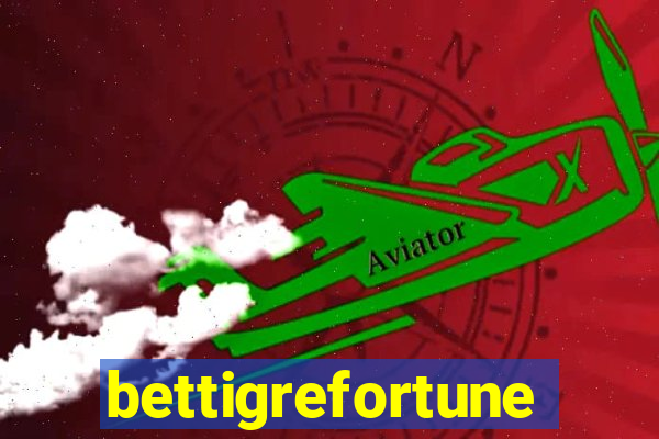 bettigrefortune