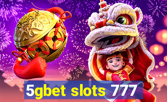 5gbet slots 777