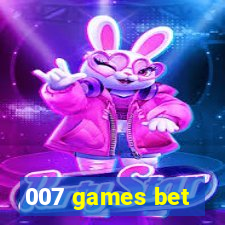 007 games bet