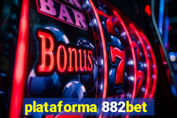 plataforma 882bet